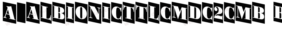 a_AlbionicTtlCmDc2Cmb Bold字体转换